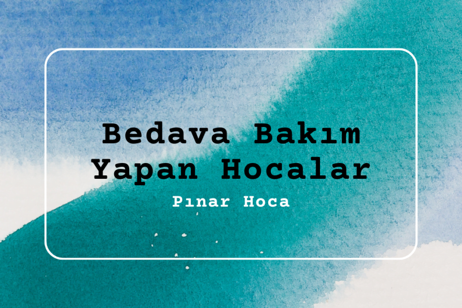 bedava-bakim-yapan-hocalar